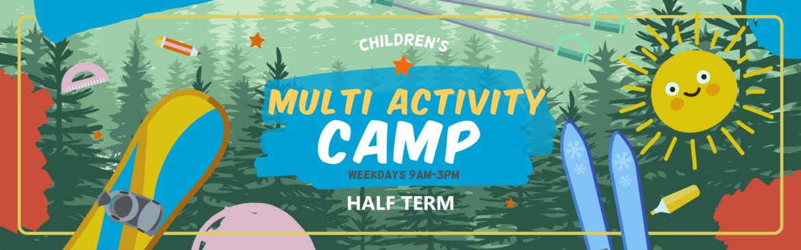 Multi-Activty-Camp-Childrens-HALF-TERM-2021-Centre-Banner.png